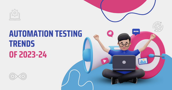 Automation Testing Trends 2023