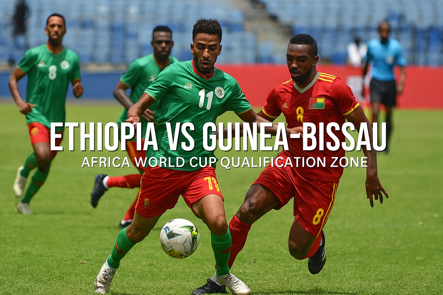 Hasil Live Score Ethiopia vs Guinea-Bissau Jalalive Zona Afrika 2025 – Pertarungan Seru di Kualifikasi Piala Afrika