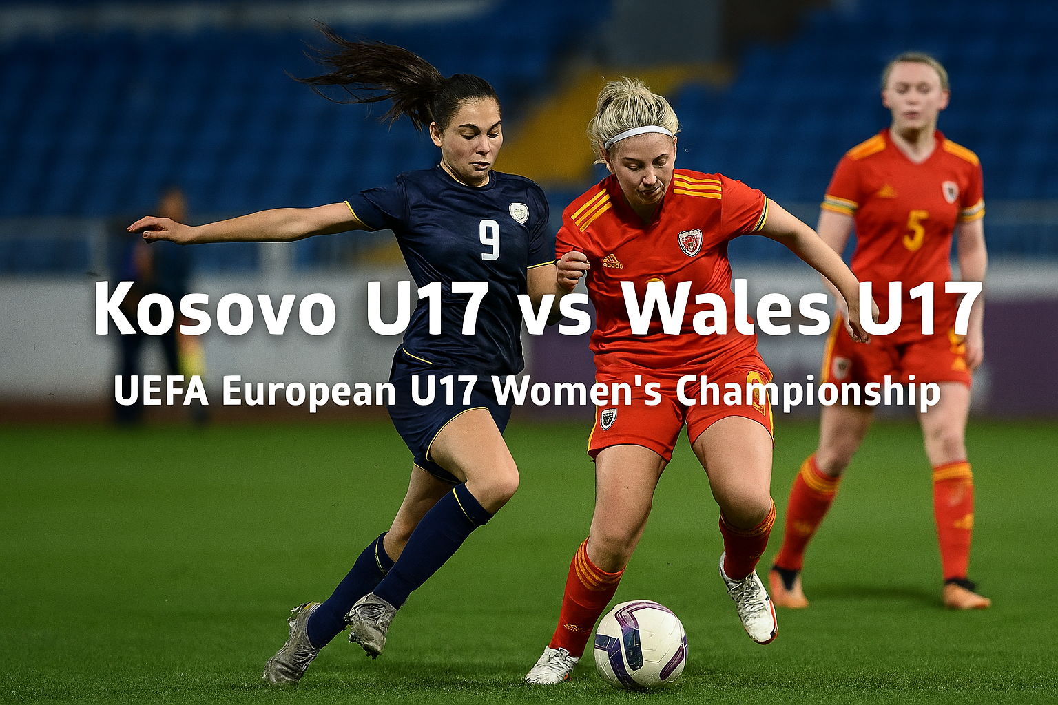 Head to Head Kosovo U17 vs Wales U17 dan Statistik Menjelang Kick Off Jalalive Prediksi dan Analisis Mendalam Menunjang Pertandingan Seru
